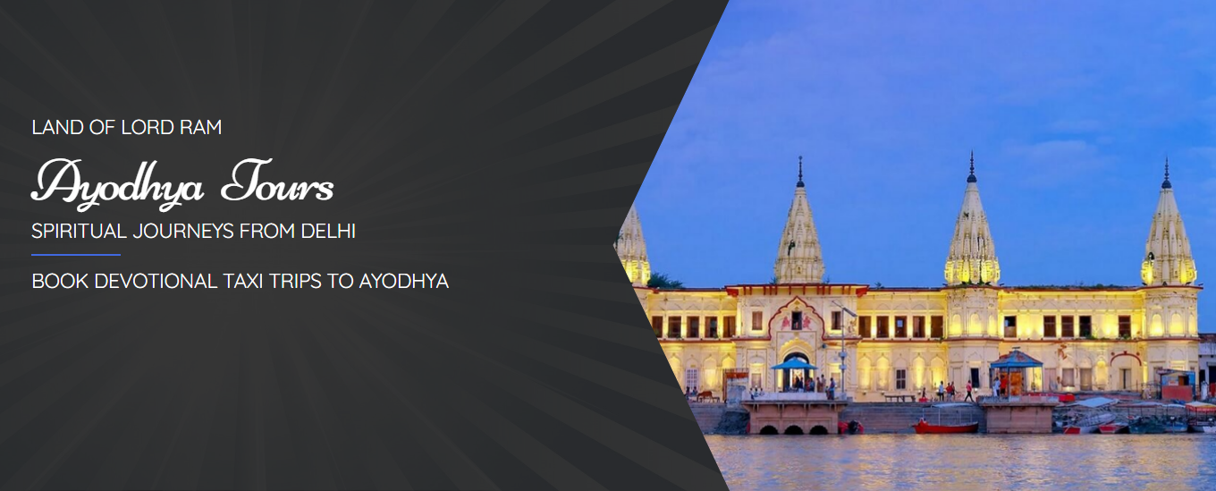 Delhi to Ayodhya Taxi Tour